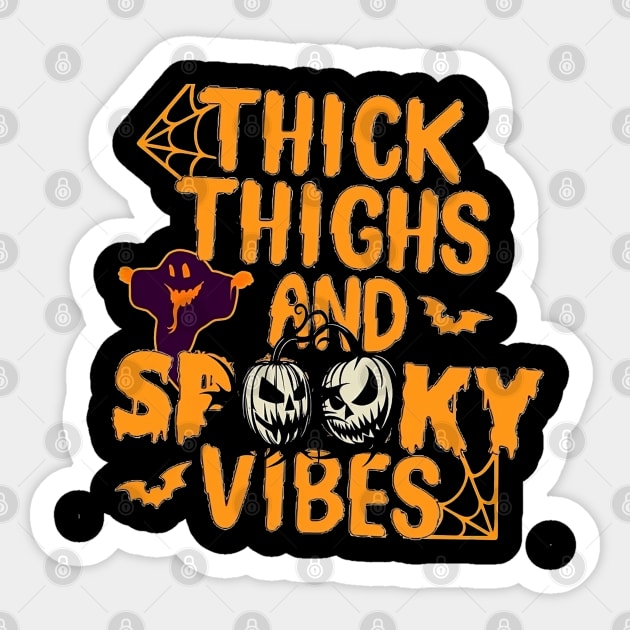 Thick Thighs Spooky Vibes,Funny Halloween Party,Happy Halloween Day,Funny Spooky Vibes Gift Sticker by Customo